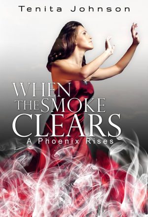 When the Smoke Clears: A Phoenix Rises